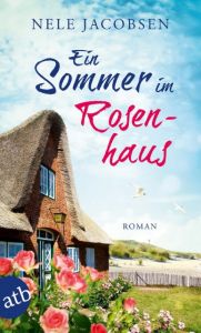 Ein Sommer im Rosenhaus Jacobsen, Nele 9783746632629