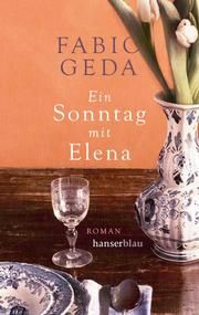 Ein Sonntag mit Elena Geda, Fabio 9783446270602