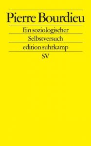 Ein soziologischer Selbstversuch Bourdieu, Pierre 9783518123119