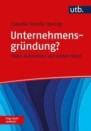 Ein Start-up gründen? Frag doch einfach! Ossola-Haring, Claudia (Prof. Dr.) 9783825254360