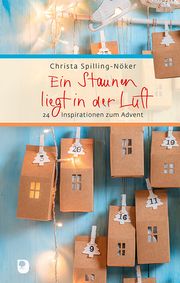 Ein Staunen liegt in der Luft Spilling-Nöker, Christa 9783869178684