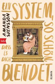 Ein System, so schön, dass es dich blendet Svensson, Amanda 9783442719952