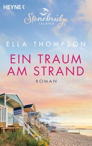 Ein Traum am Strand - Stonebridge Island 2 Thompson, Ella 9783453580763