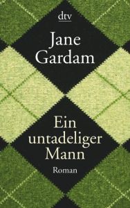 Ein untadeliger Mann Gardam, Jane 9783423145671