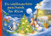 Ein Weihnachtsgeschenk für Rica Wilhelm, Katharina/Ignjatovic, Johanna 9783780618016