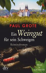 Ein Weingut für sein Schweigen Grote, Paul 9783423219532