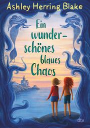 Ein wunderschönes blaues Chaos Blake, Ashley Herring 9783423765039