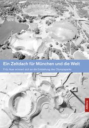 Ein Zeltdach für München und die Welt Auer, Fritz 9783962333225