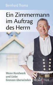 Ein Zimmermann im Auftrag des Herrn Thoma, Bernhard 9783987900402