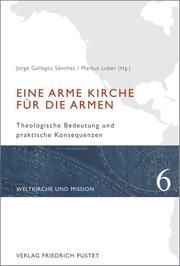 Eine arme Kirche für die Armen Gallegos Sánchez, Jorge 9783791726731