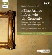 'Eine Armee haben wie ein General'. Aus dem Briefwechsel der Rahel Levin Varnhagen  9783742423559