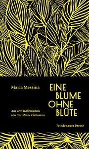 Eine Blume ohne Blüte Messina, Maria 9783751880213