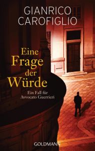 Eine Frage der Würde Carofiglio, Gianrico 9783442487103