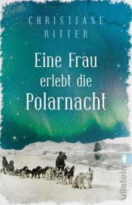 Eine Frau erlebt die Polarnacht Ritter, Christiane 9783548377315