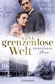 Eine grenzenlose Welt - Schicksal Roos, Sonja 9783442494149