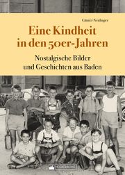 Eine Kindheit in den 50er-Jahren Neidinger, Günter 9783842524422