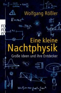 Eine kleine Nachtphysik Rößler, Wolfgang 9783499624872