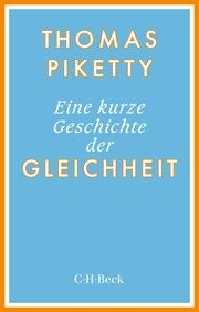 Eine kurze Geschichte der Gleichheit Piketty, Thomas 9783406808647