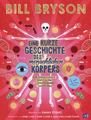 Eine kurze Geschichte des menschlichen Körpers - Eine atemberaubende Reise von der Nasenspitze bis zum großen Zeh Bryson, Bill 9783570181270