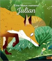 Eine Maus namens Julian Todd-Stanton, Joe 9783407758347