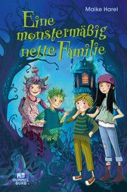 Eine monstermäßig nette Familie Harel, Maike 9783747800423