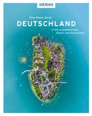 Eine Reise durch Deutschland in 100 ungewöhnlichen Bildern und Geschichten Rössig, Wolfgang 9783834230454