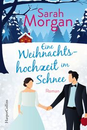 Eine Weihnachtshochzeit im Schnee Morgan, Sarah 9783749901517