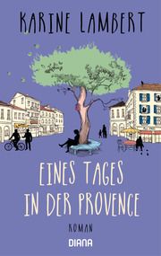 Eines Tages in der Provence Lambert, Karine 9783453360587