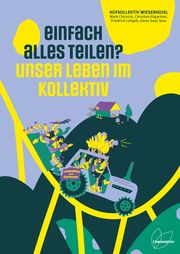 Einfach alles teilen? Ehgartner, Christina/Leitgeb, Friedrich/Sanz Soro, Elena u a 9783706626910