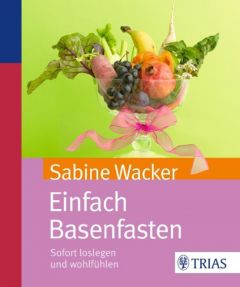 Einfach Basenfasten Wacker, Sabine 9783830468875