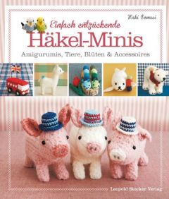 Einfach entzückende Häkel-Minis Oomaci, Maki 9783702015480