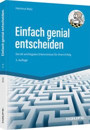 Einfach genial entscheiden Walz, Hartmut 9783648159682