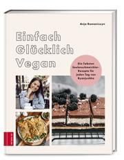 Einfach Glücklich Vegan Romaniszyn, Anja 9783965841000