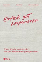 Einfach gut kooperieren Berner, Hans (Prof. Dr.)/Isler, Rudolf (Prof.Dr.)/Weidinger, Wiltrud 9783035522181