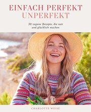 Einfach perfekt unperfekt Weise, Charlotte 9783960963455