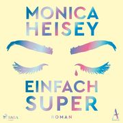 Einfach super Heisey, Monica 9783987360497