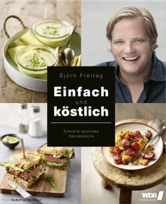 Einfach und köstlich Freitag, Björn/Tanas, Anja 9783954531097