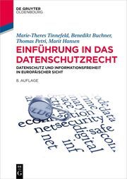 Einführung in das Datenschutzrecht Tinnefeld, Marie-Theres/Buchner, Benedikt/Petri, Thomas u a 9783111018300