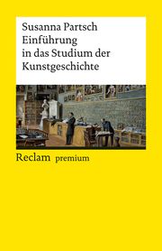 Einführung in das Studium der Kunstgeschichte Partsch, Susanna 9783150143025
