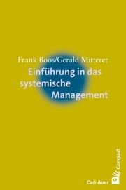 Einführung in das systemische Management Boos, Frank/Mitterer, Gerald 9783849703233