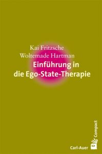 Einführung in die Ego-State-Therapie Fritzsche, Kai (Dr.)/Hartman, Woltemade 9783849701710