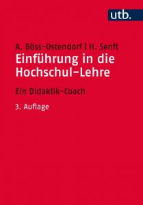 Einführung in die Hochschul-Lehre Böss-Ostendorf, Andreas/Senft, Holger 9783825249205