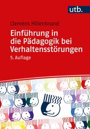 Einführung in die Pädagogik bei Verhaltensstörungen Hillenbrand, Clemens (Prof. Dr.) 9783825262006