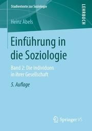 Einführung in die Soziologie 2 Abels, Heinz (Dr. Dr.) 9783658224752