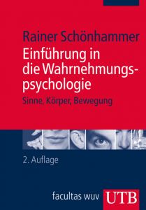 Einführung in die Wahrnehmungspsychologie Schönhammer, Rainer (Prof. Dr.) 9783825240769
