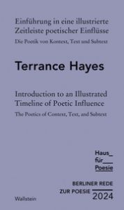 Einführung in eine illustrierte Zeitleiste poetischer Einflüsse - Introduction to an Illustrated Timeline of Poetic Influence Hayes, Terrance 9783835356269
