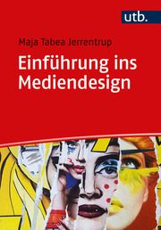 Einführung ins Mediendesign Jerrentrup, Maja Tabea 9783825262228