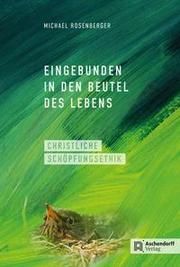 Eingebunden in den Beutel des Lebens Rosenberger, Michael 9783402247884