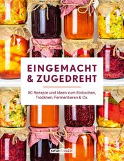 Eingemacht & zugedreht  9783946658740