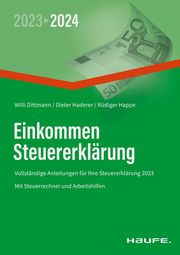 Einkommensteuererklärung 2023/2024 Dittmann, Willi/Haderer, Dieter/Happe, Rüdiger 9783648154519